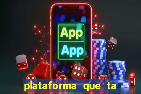 plataforma que ta pagando bem fortune tiger